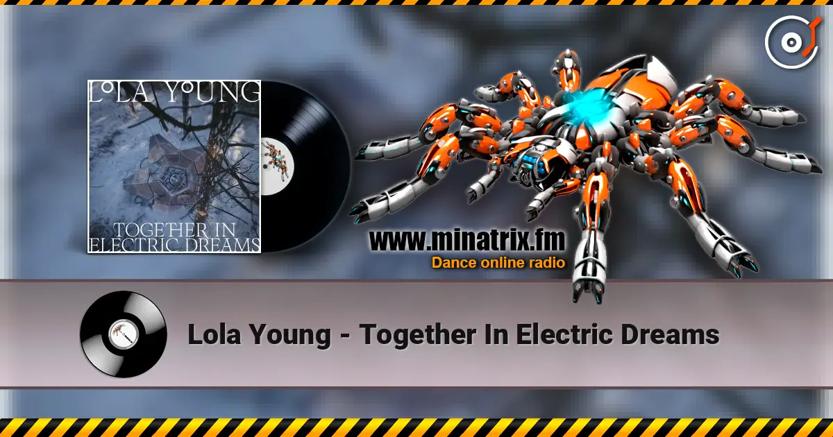 Lola Young - Together In Electric Dreams escuchar online en alta calidad | Minatrix.FM