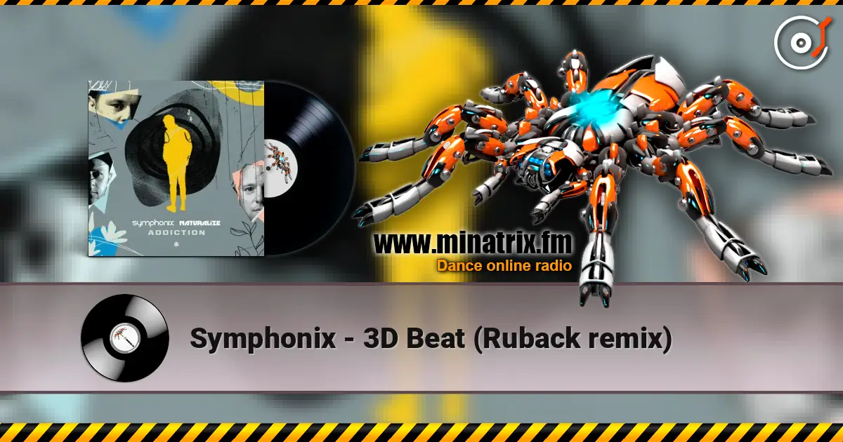 Symphonix - 3D Beat (Ruback remix) escuchar online en alta calidad | Minatrix.FM