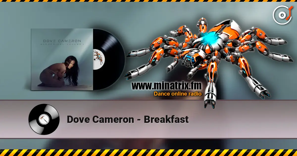 Dove Cameron - Breakfast escuchar online en alta calidad | Minatrix.FM