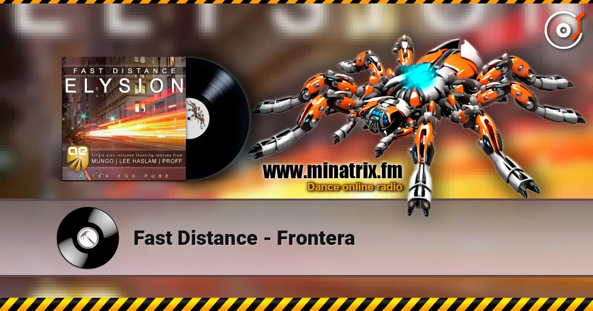 Fast Distance - Frontera escuchar online en alta calidad | Minatrix.FM