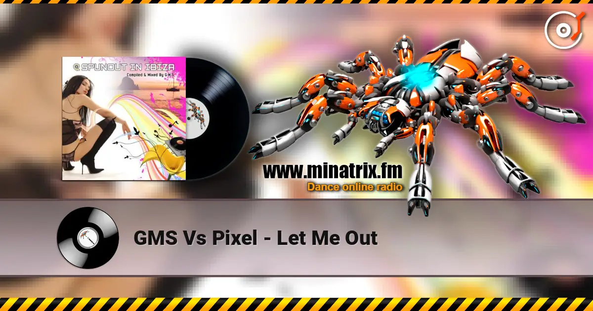 GMS Vs Pixel - Let Me Out escuchar online en alta calidad | Minatrix.FM