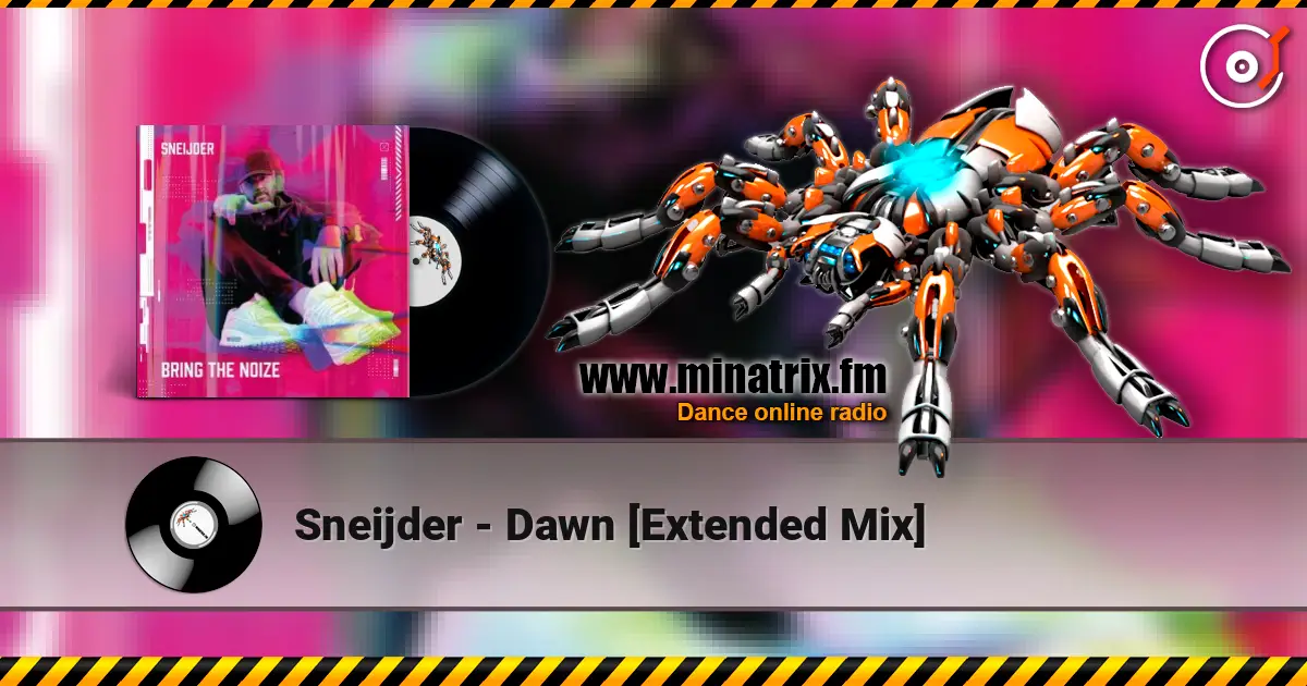 Sneijder - Dawn [Extended Mix] escuchar online en alta calidad | Minatrix.FM
