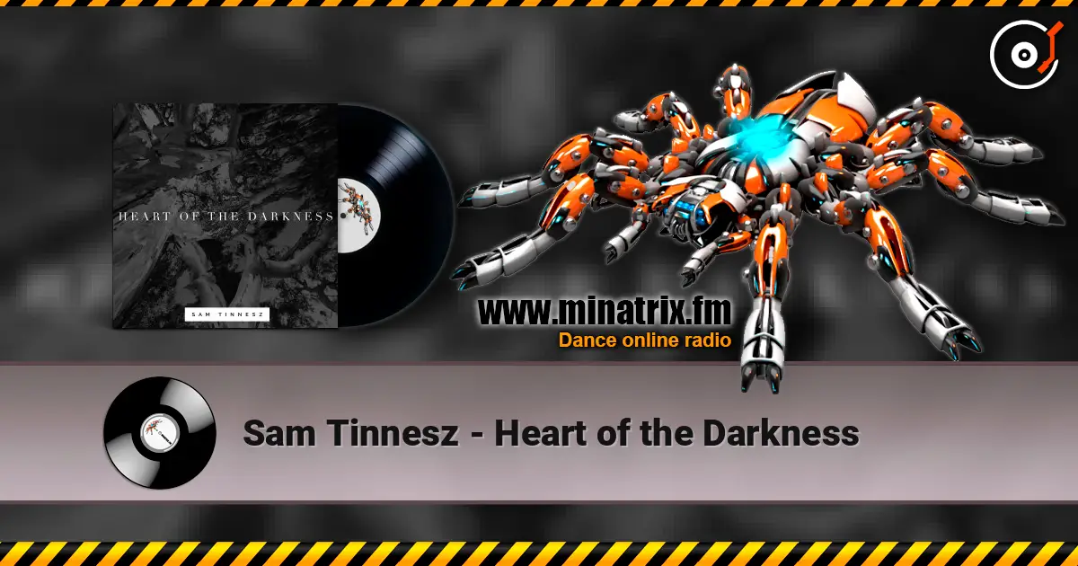 Sam Tinnesz - Heart of the Darkness escuchar online en alta calidad | Minatrix.FM