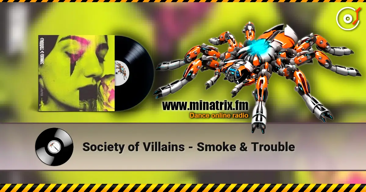 Society of Villains - Smoke & Trouble escuchar online en alta calidad | Minatrix.FM
