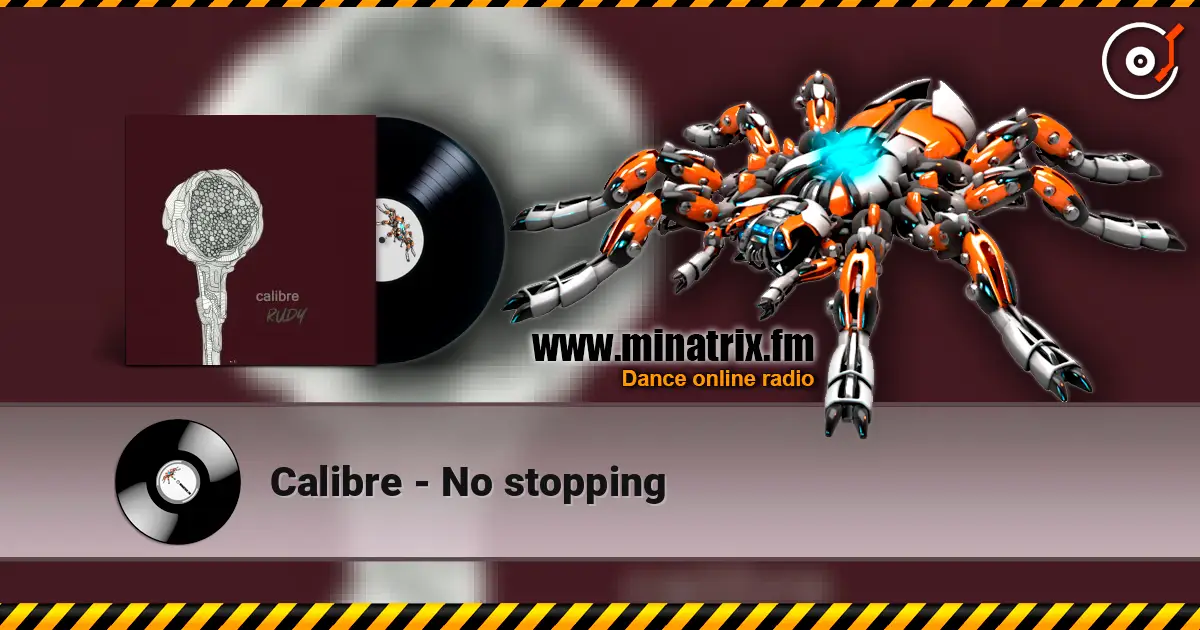 Calibre - No stopping escuchar online en alta calidad | Minatrix.FM