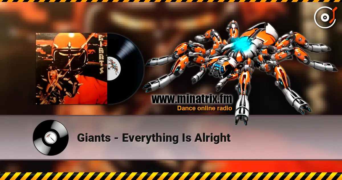 Giants - Everything Is Alright escuchar online en alta calidad | Minatrix.FM