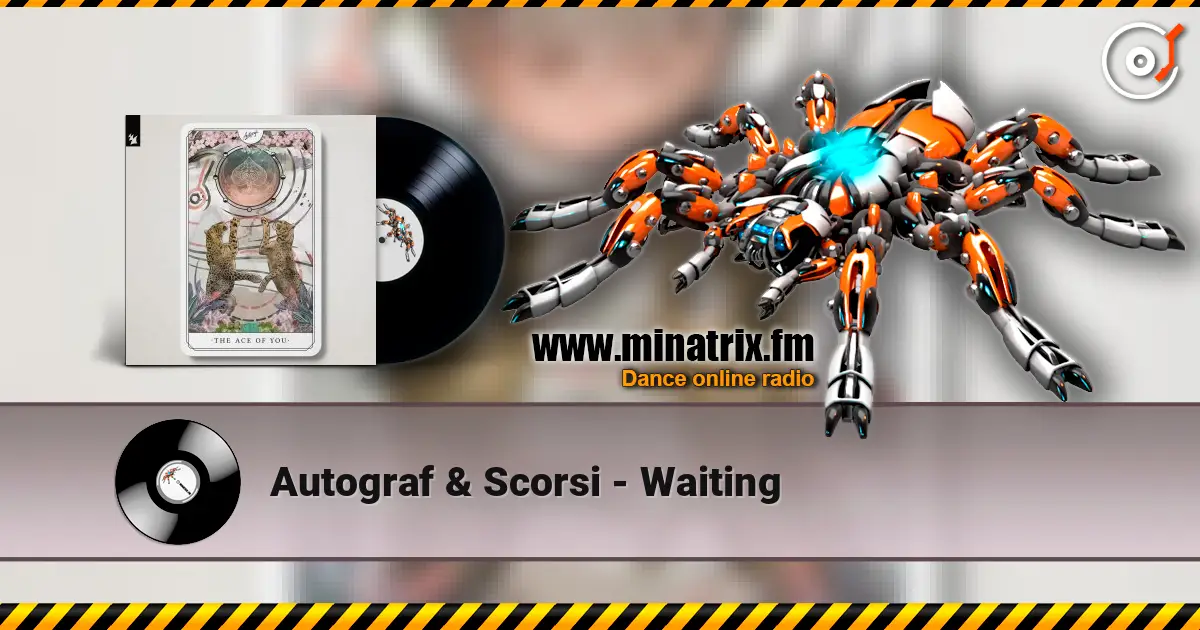 Autograf & Scorsi - Waiting escuchar online en alta calidad | Minatrix.FM