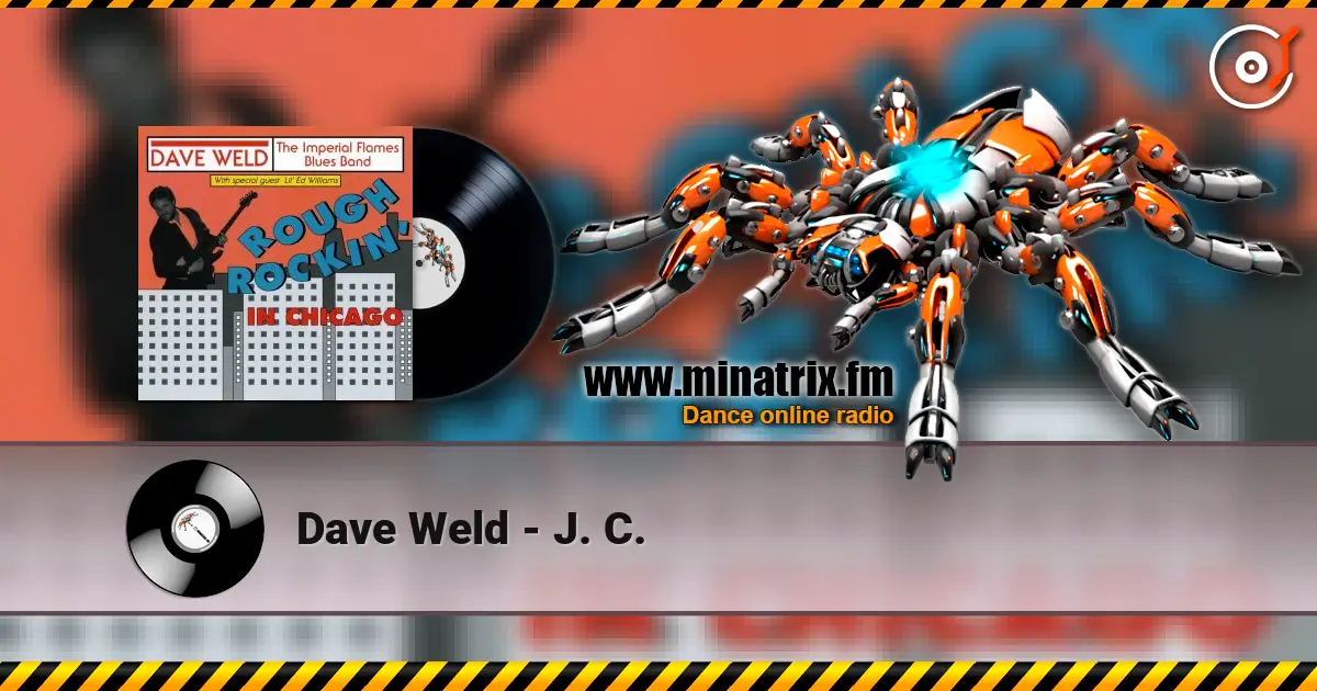 Dave Weld - J. C. escuchar online en alta calidad | Minatrix.FM