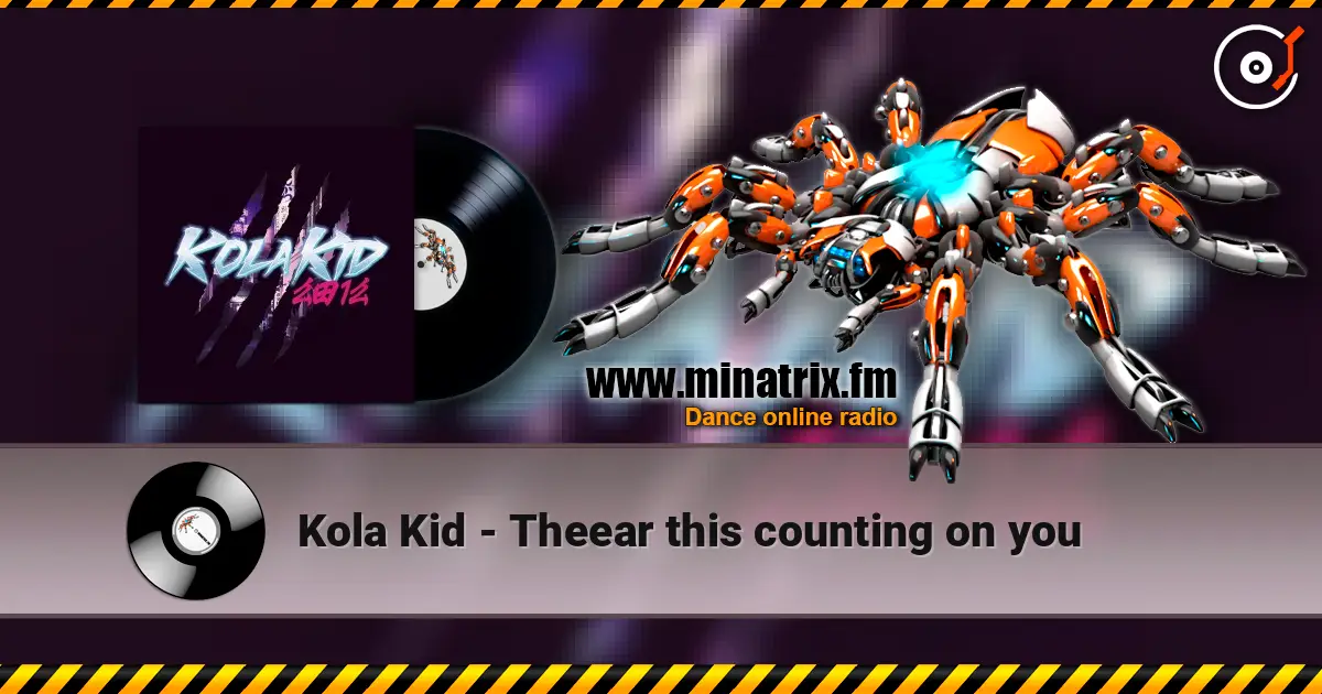 Kola Kid - Theear this counting on you escuchar online en alta calidad | Minatrix.FM