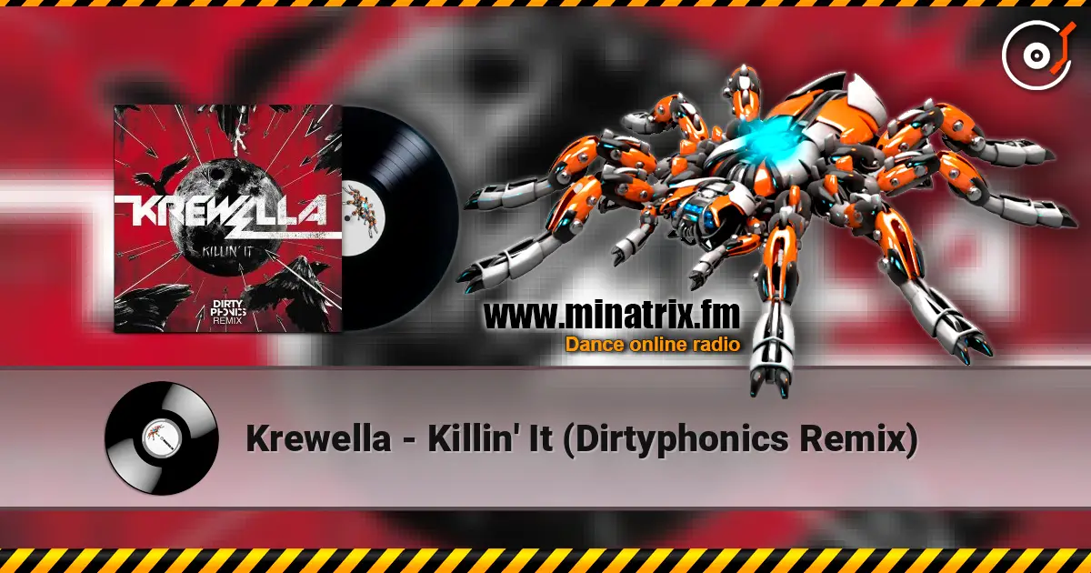 Krewella - Killin' It (Dirtyphonics Remix) escuchar online en alta calidad | Minatrix.FM