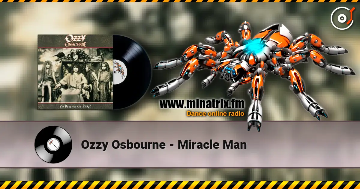 Ozzy Osbourne - Miracle Man escuchar online en alta calidad | Minatrix.FM