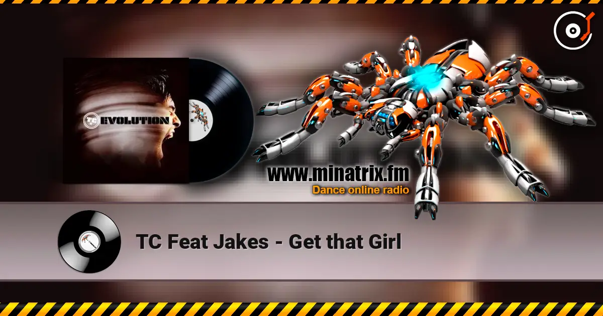 TC Feat Jakes - Get that Girl escuchar online en alta calidad | Minatrix.FM