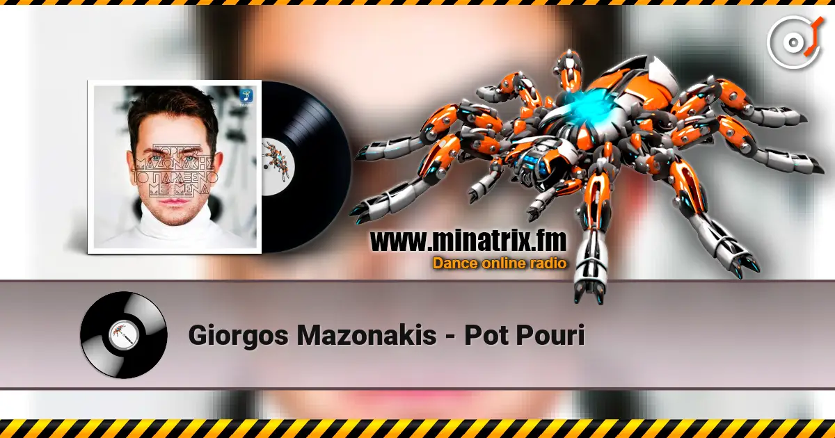 Giorgos Mazonakis - Pot Pouri escuchar online en alta calidad | Minatrix.FM