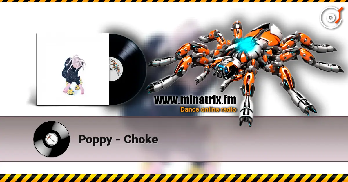 Poppy - Choke escuchar online en alta calidad | Minatrix.FM