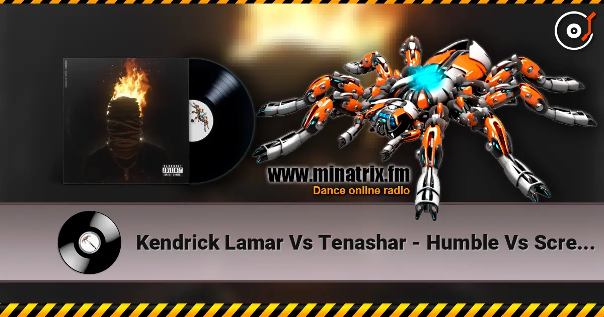 Kendrick Lamar Vs Tenashar - Humble Vs Scream And Shout escuchar online en alta calidad | Minatrix.FM