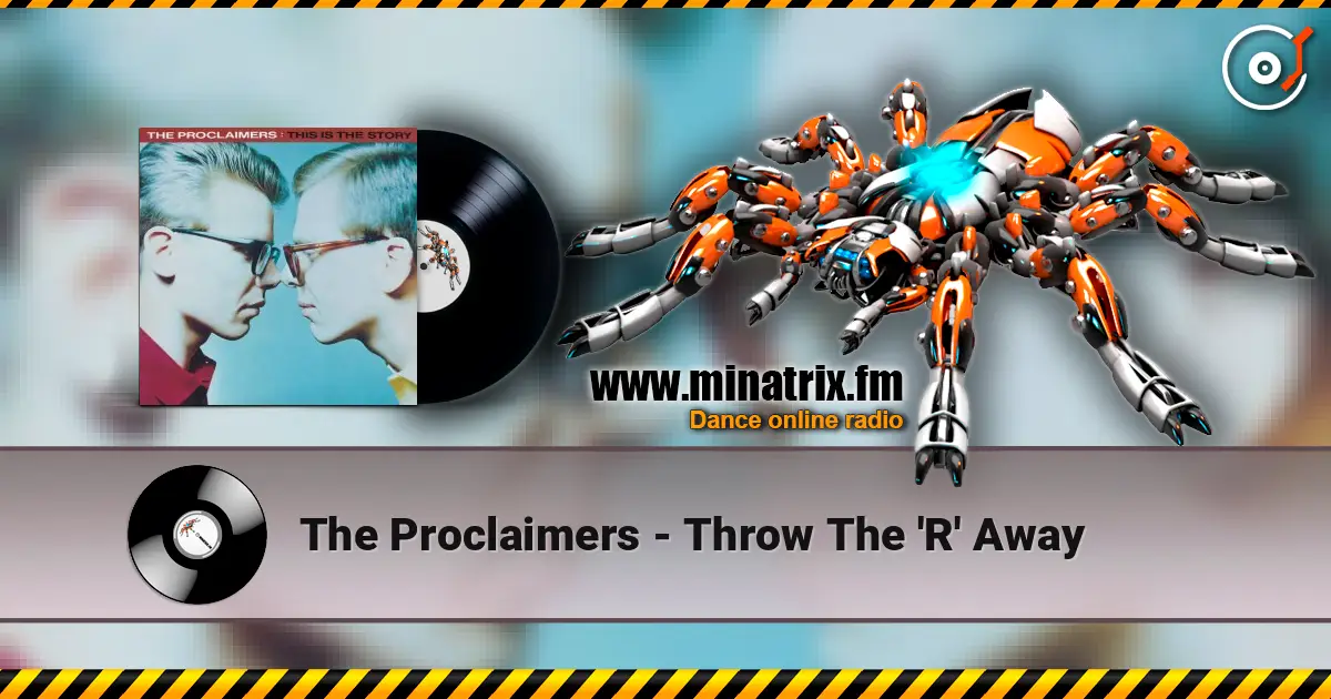 The Proclaimers - Throw The 'R' Away escuchar online en alta calidad | Minatrix.FM