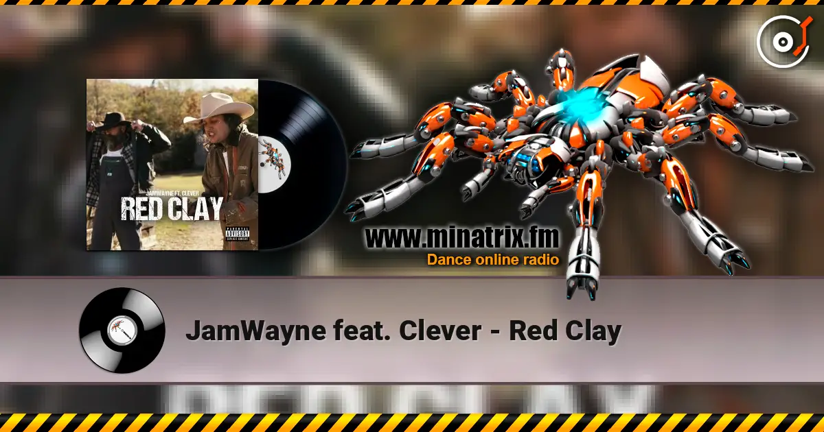 JamWayne feat. Clever - Red Clay escuchar online en alta calidad | Minatrix.FM