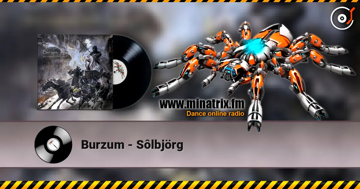 Burzum - Sôlbjörg escuchar online en alta calidad | Minatrix.FM