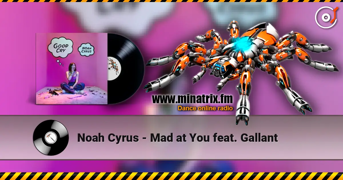 Noah Cyrus - Mad at You feat. Gallant escuchar online en alta calidad | Minatrix.FM