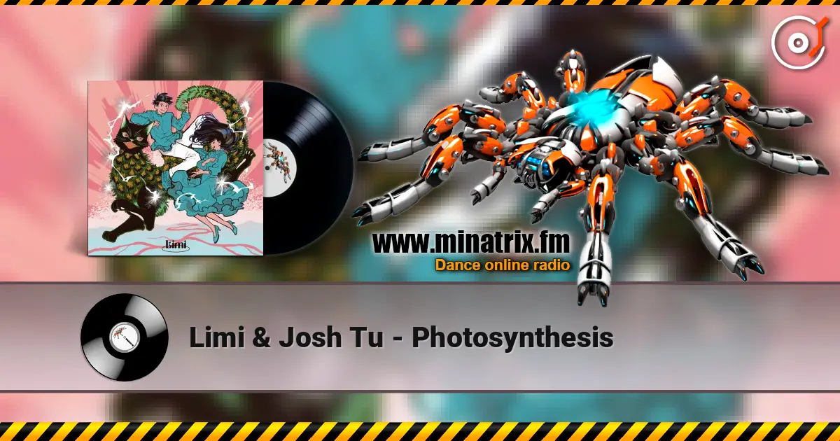 Limi & Josh Tu - Photosynthesis escuchar online en alta calidad | Minatrix.FM