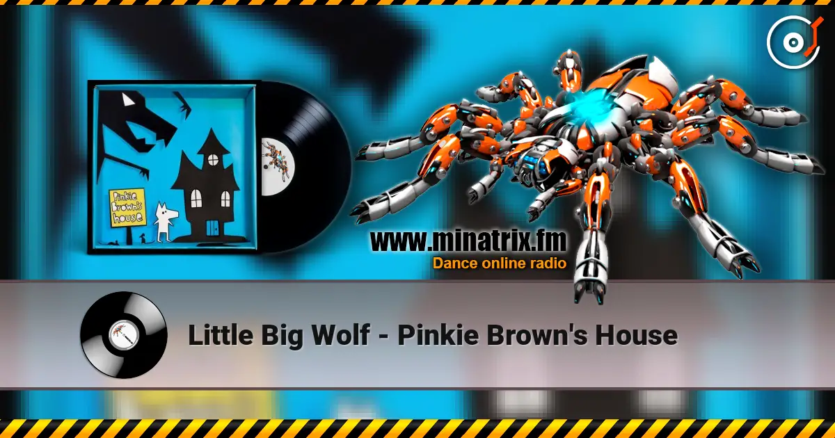 Little Big Wolf - Pinkie Brown's House escuchar online en alta calidad | Minatrix.FM