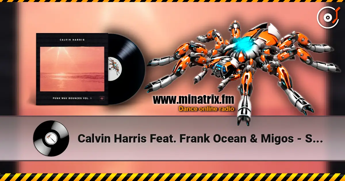 Calvin Harris Feat. Frank Ocean & Migos - Slide escuchar online en alta calidad | Minatrix.FM