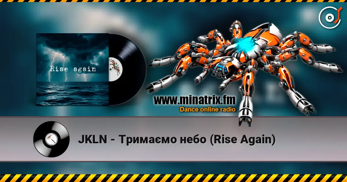 JKLN - Тримаємо небо (Rise Again) escuchar online en alta calidad | Minatrix.FM