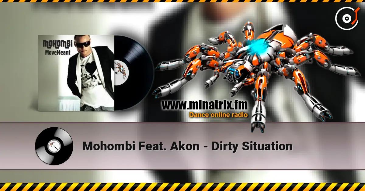 Mohombi Feat. Akon - Dirty Situation escuchar online en alta calidad | Minatrix.FM