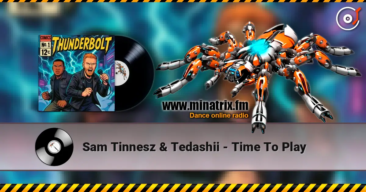 Sam Tinnesz & Tedashii - Time To Play escuchar online en alta calidad | Minatrix.FM