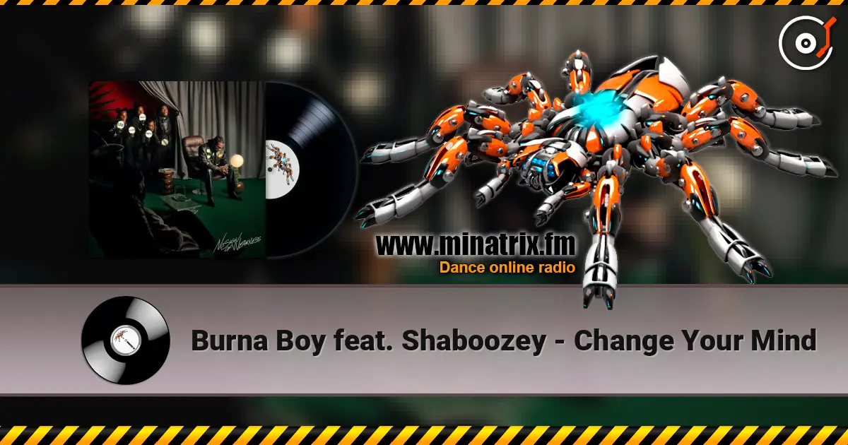 Burna Boy feat. Shaboozey - Change Your Mind escuchar online en alta calidad | Minatrix.FM