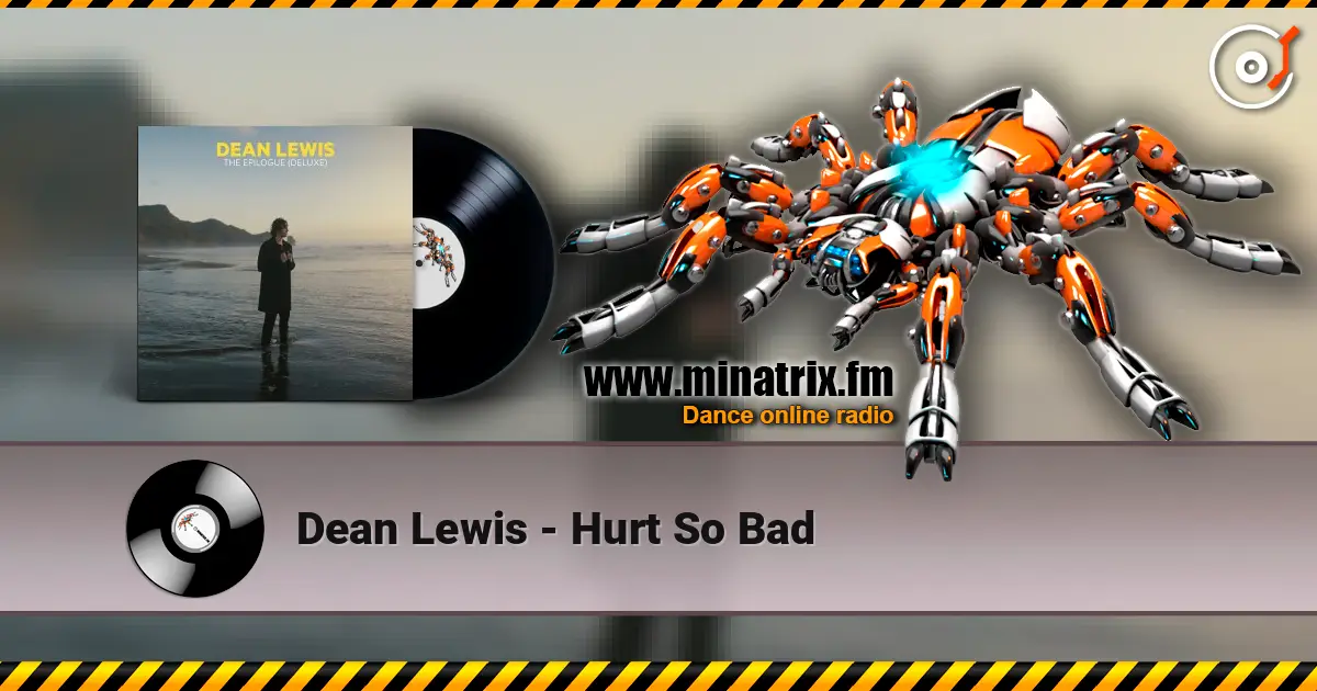 Dean Lewis - Hurt So Bad escuchar online en alta calidad | Minatrix.FM