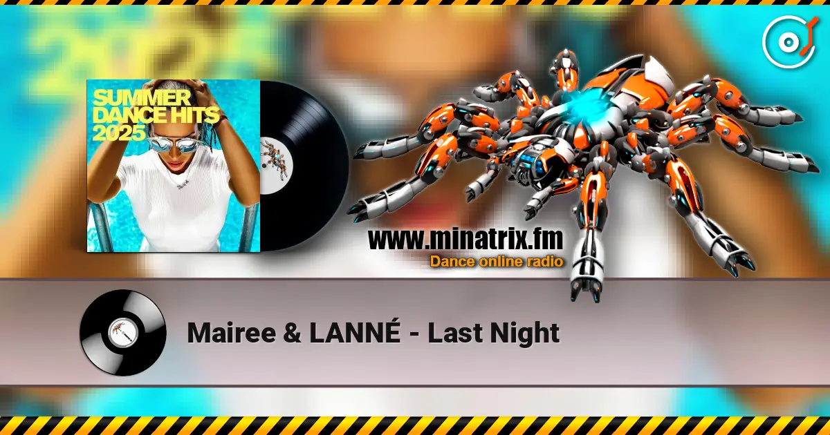 Mairee & LANNÉ - Last Night escuchar online en alta calidad | Minatrix.FM