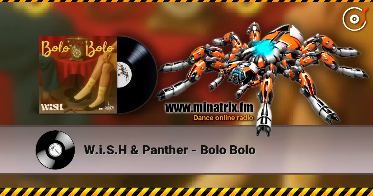 W.i.S.H & Panther - Bolo Bolo escuchar online en alta calidad | Minatrix.FM