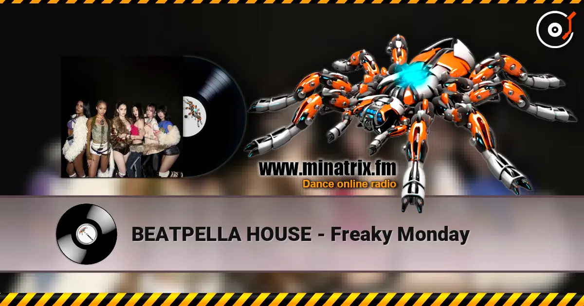 BEATPELLA HOUSE - Freaky Monday escuchar online en alta calidad | Minatrix.FM