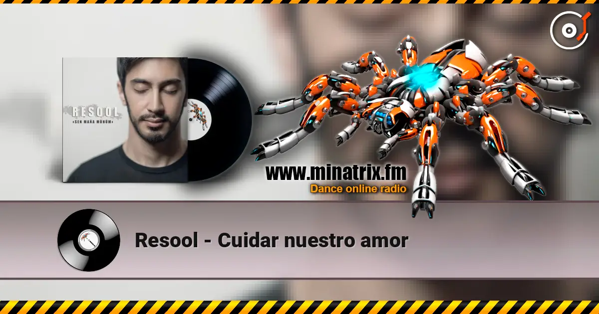 Resool - Cuidar nuestro amor escuchar online en alta calidad | Minatrix.FM
