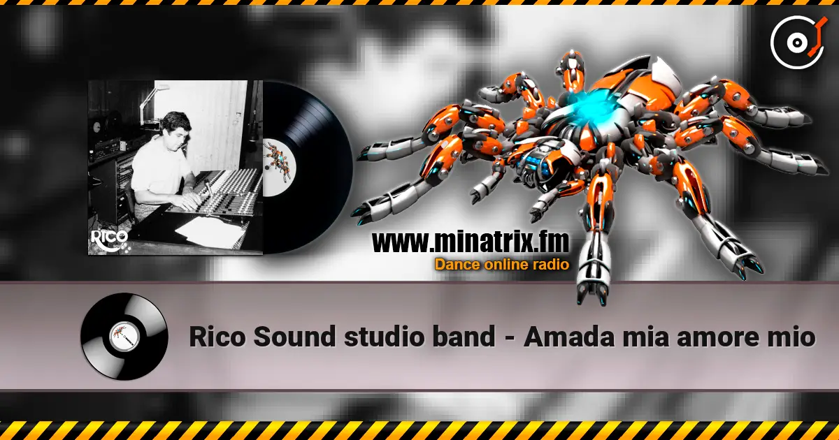 Rico Sound studio band - Amada mia amore mio escuchar online en alta calidad | Minatrix.FM