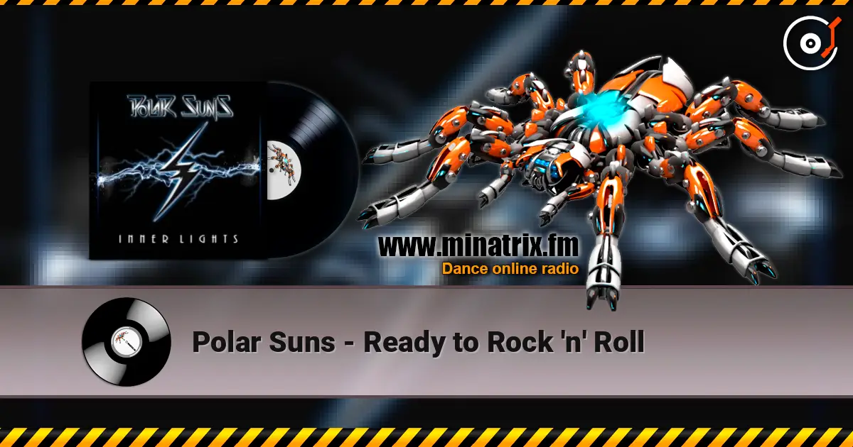 Polar Suns - Ready to Rock 'n' Roll escuchar online en alta calidad | Minatrix.FM