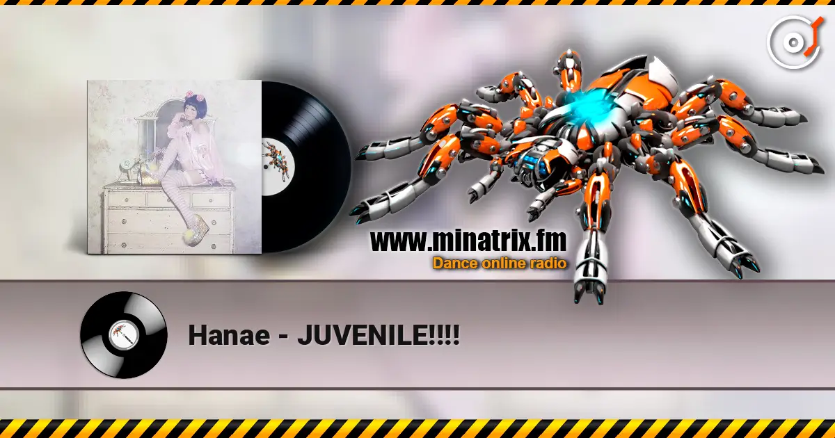 Hanae - JUVENILE!!!! escuchar online en alta calidad | Minatrix.FM