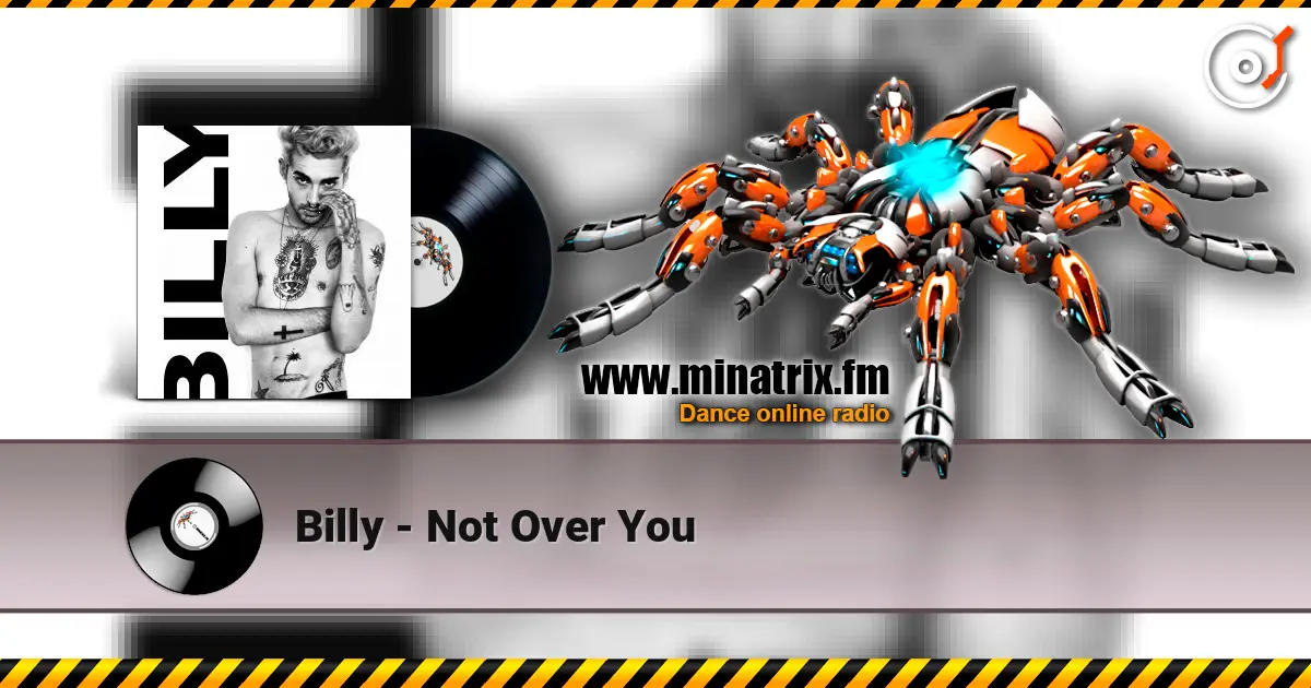 Billy - Not Over You escuchar online en alta calidad | Minatrix.FM