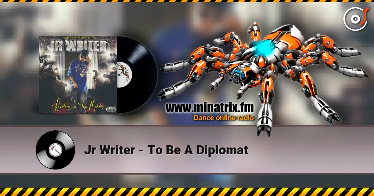 Jr Writer - To Be A Diplomat escuchar online en alta calidad | Minatrix.FM