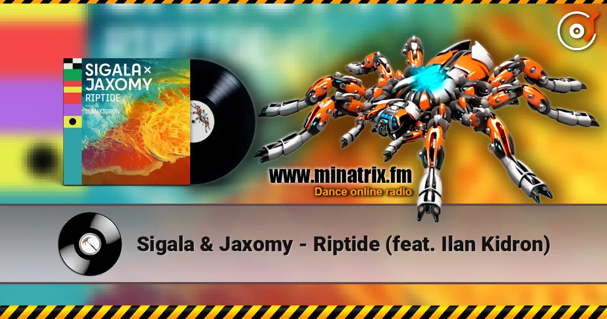 Sigala & Jaxomy - Riptide (feat. Ilan Kidron) escuchar online en alta calidad | Minatrix.FM