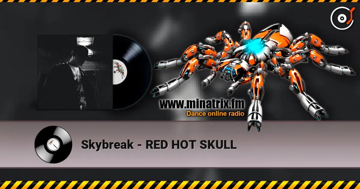 Skybreak - RED HOT SKULL escuchar online en alta calidad | Minatrix.FM