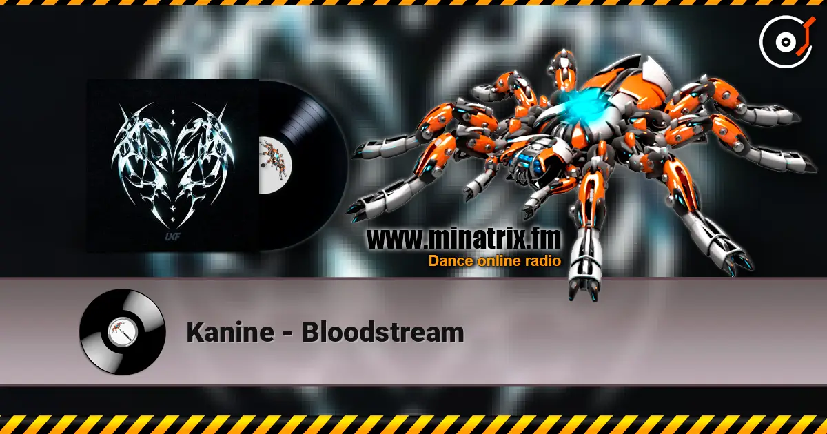 Kanine - Bloodstream escuchar online en alta calidad | Minatrix.FM