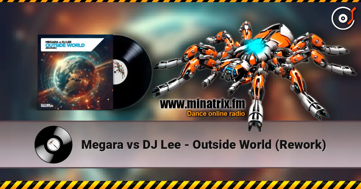 Megara vs DJ Lee - Outside World (Rework) escuchar online en alta calidad | Minatrix.FM