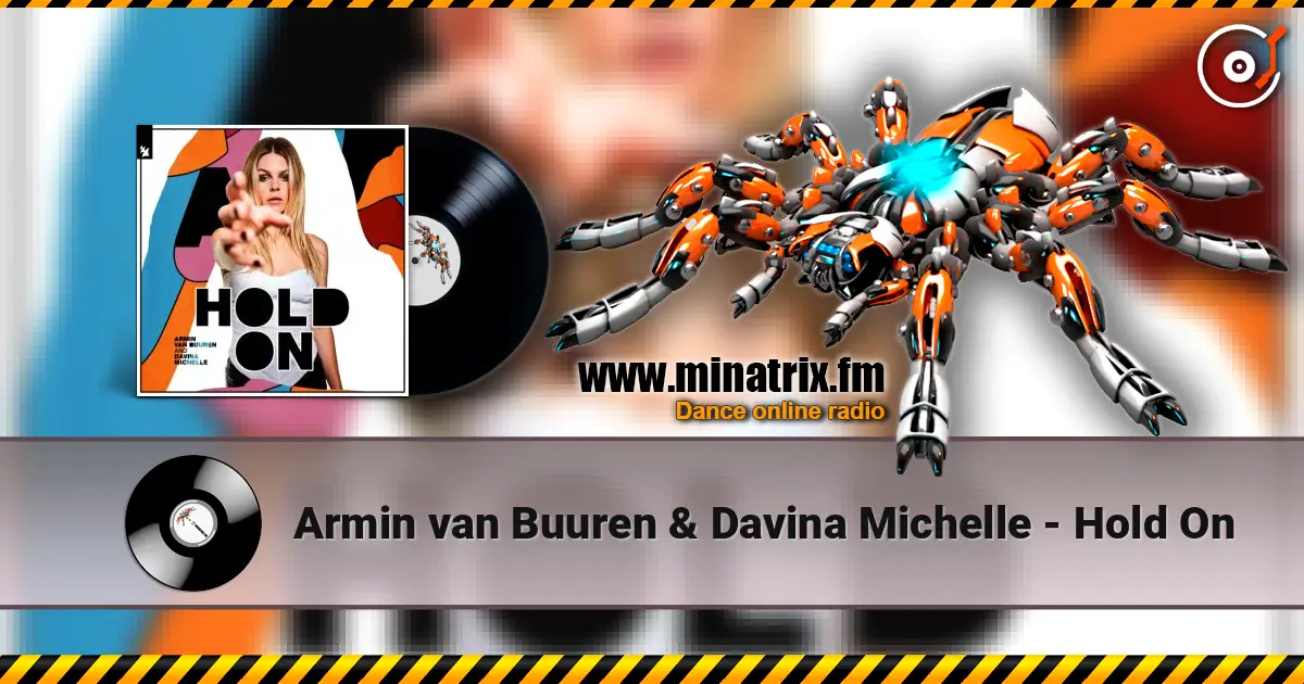 Armin van Buuren & Davina Michelle - Hold On escuchar online en alta calidad | Minatrix.FM