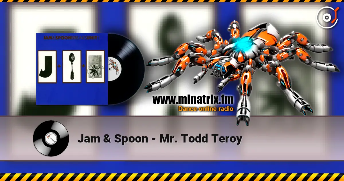 Jam & Spoon - Mr. Todd Teroy escuchar online en alta calidad | Minatrix.FM