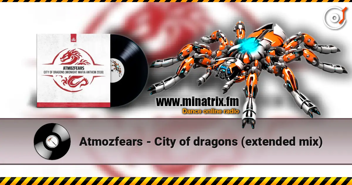 Atmozfears - City of dragons (extended mix) escuchar online en alta calidad | Minatrix.FM