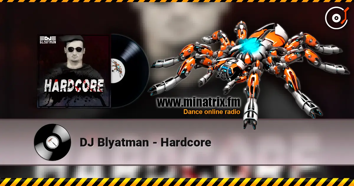 DJ Blyatman - Hardcore escuchar online en alta calidad | Minatrix.FM
