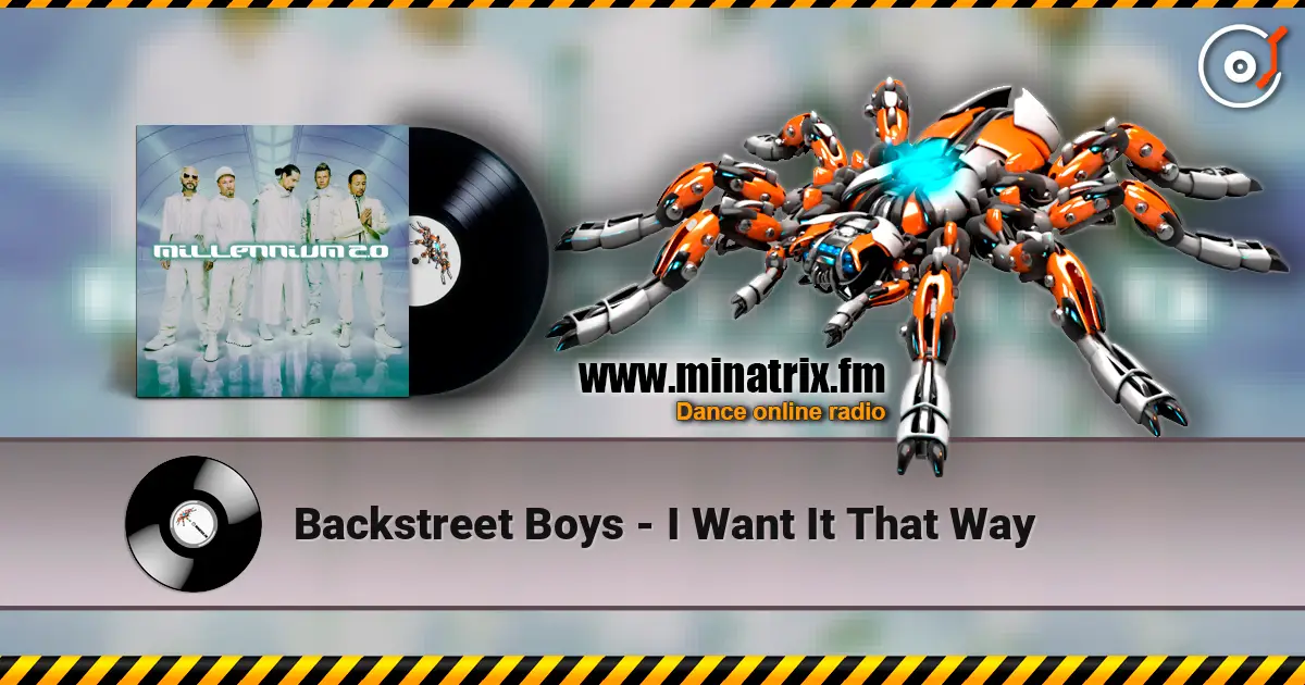 Backstreet Boys - I Want It That Way escuchar online en alta calidad | Minatrix.FM