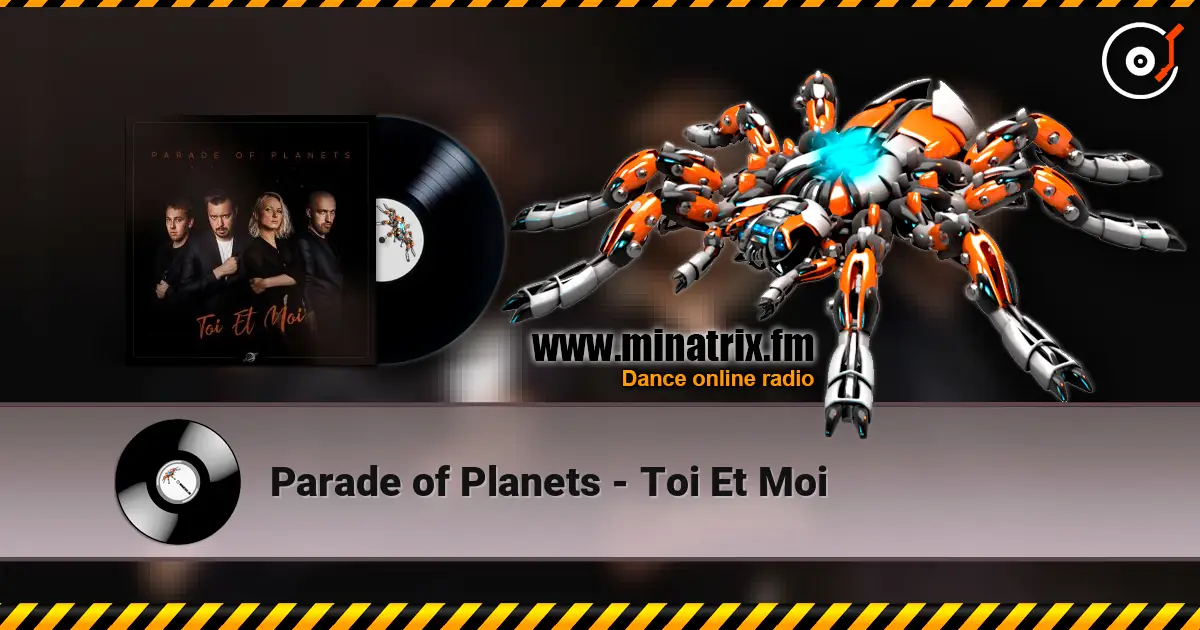 Parade of Planets - Toi Et Moi escuchar online en alta calidad | Minatrix.FM
